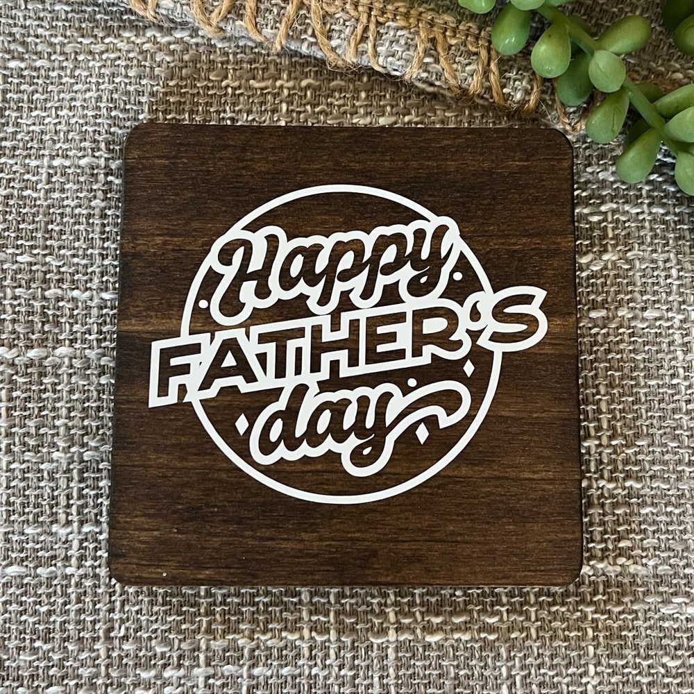 New Handmade Happy Father’s Day Wood Coaster for Dad
